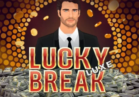 Lucky Break Luxe