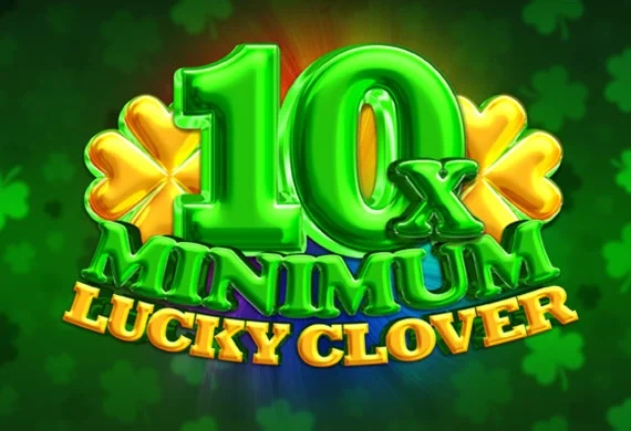 10x Minimum Lucky Clover