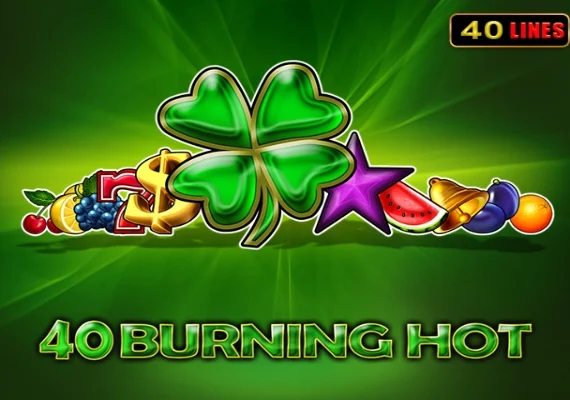 40 Burning Hot