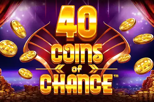 40 Coins of Chance