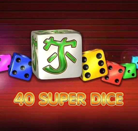 40 Super Dice