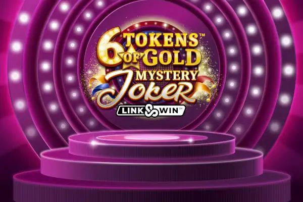 6 Tokens of Gold: Mystery Joker Link & Win