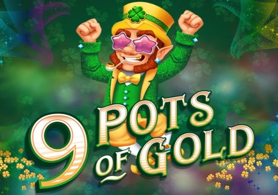 9 Pots of Gold