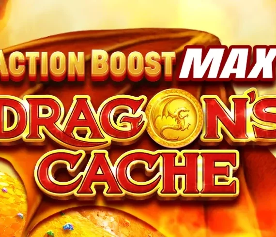 Action Boost Max Dragon’s Cache