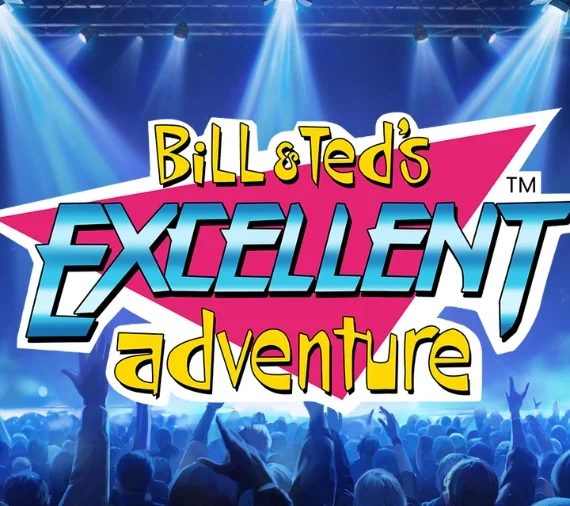 Bill & Ted’s Excellent Adventure