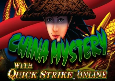 China Mystery with Quick Strike