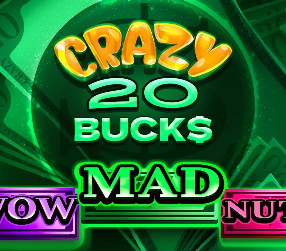 Crazy 20 Bucks