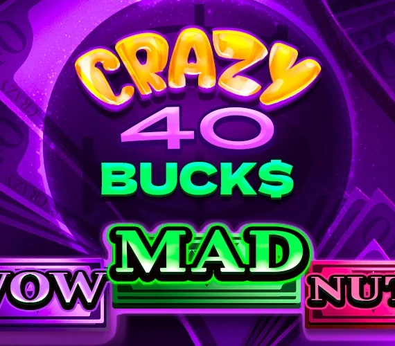 Crazy 40 Bucks