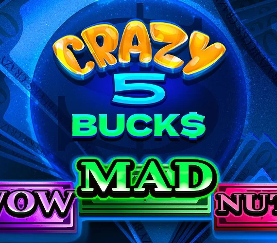 Crazy 5 Bucks
