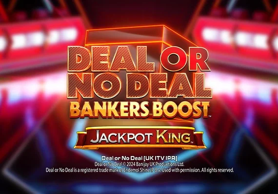 Deal or No Deal Bankers Boost Jackpot King