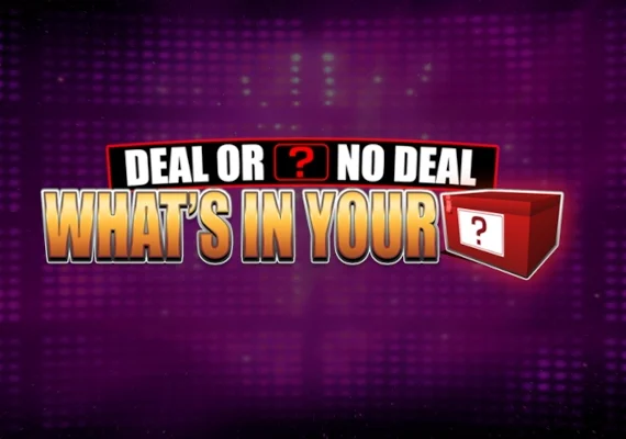 Deal or No Deal What’s in Your Box