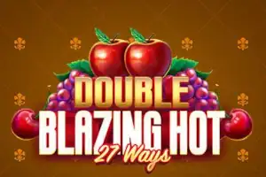 Double Blazing Hot 27 Ways
