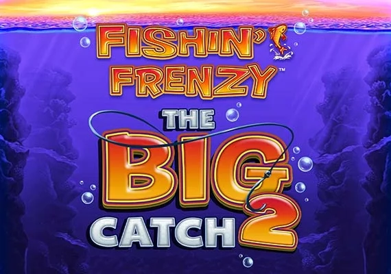 Fishin’ Frenzy The Big Catch 2