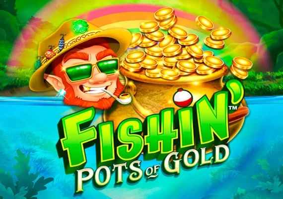 Fishin’ Pots Of Gold