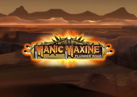 Manic Maxine: Plunder Road