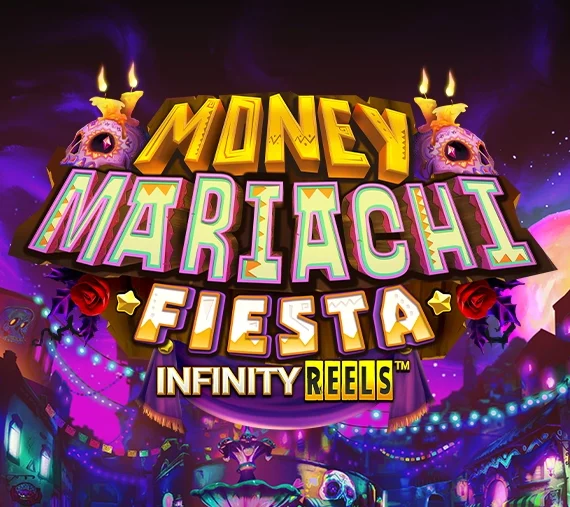 Money Mariachi Fiesta Infinity Reels