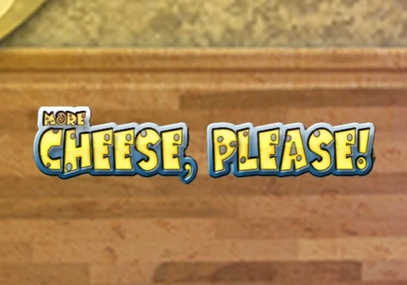 More Cheese Please