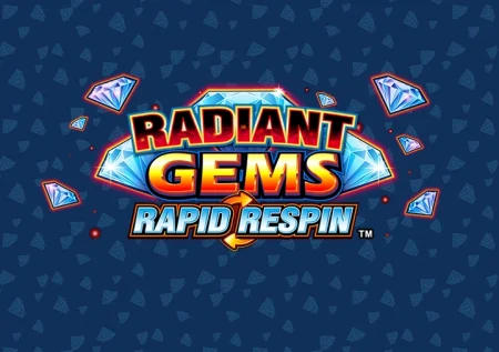 Radiant Gems Rapid Respin