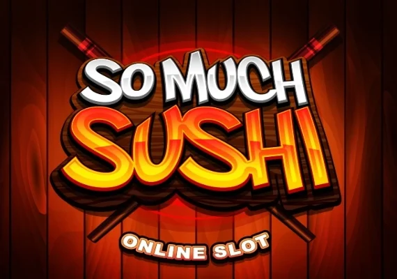 So Much Sushi