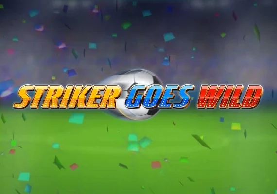 Striker Goes Wild