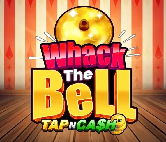 Whack the Bell – Tap n Cash
